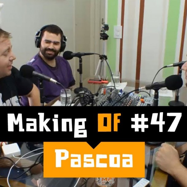 Making of #47 Páscoa